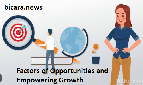Different Factors of Opportunities and Empowering Growth at Universities